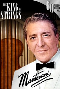 Mantovani, the King of Strings