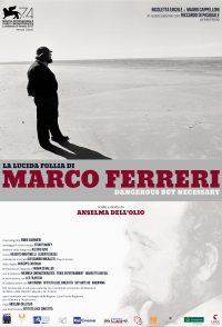 Marco Ferreri: Dangerous But Necessary