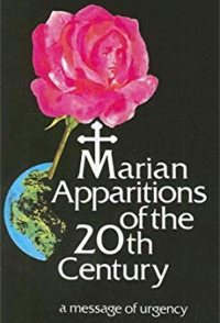 Marian Apparitions of the 20th Century
