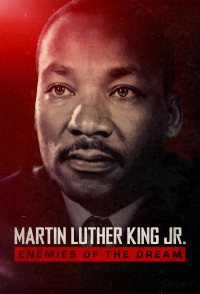 Martin Luther King Jr.: Enemies of the Dream