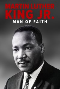 Martin Luther King Jr: Man of Faith