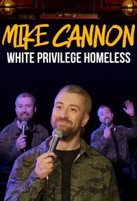 Mike Cannon: White Privilege Homeless