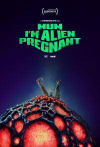 Mum, I'm Alien Pregnant