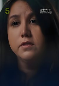 My Boyfriend, My Rapist: The Secret Footage