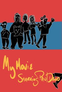 My Movie Starring Paul Dano