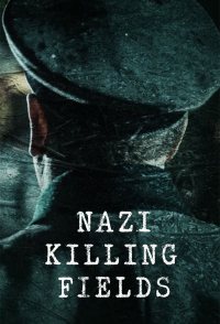 Nazi Killing Fields