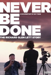 Never Be Done: The Richard Glen Lett Story