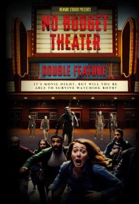 No Budget Theater Double Feature