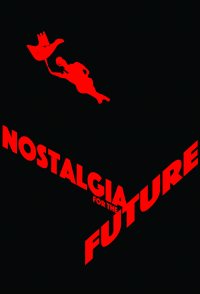 Nostalgia for the Future
