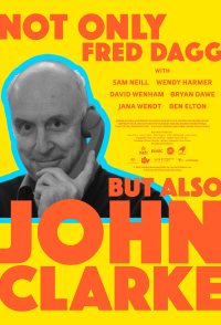 Not Only Fred Dagg But Also John Clarke