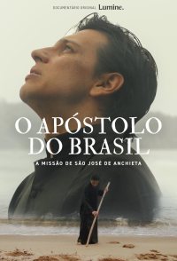 O Apóstolo do Brasil, A Missão de São José de Anchieta