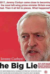 Oh Jeremy Corbyn: The Big Lie