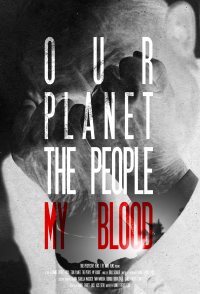Our Planet, the People, My Blood