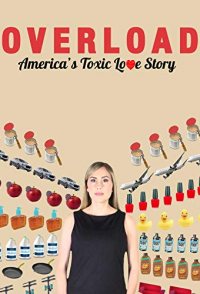 Overload: America's Toxic Love Story