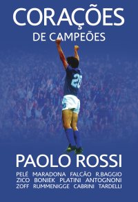 Paolo Rossi, The Heart of a Champion