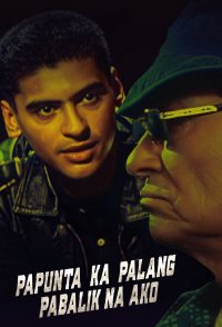 Papunta ka pa lang, pabalik na ako