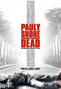 Pauly Shore Is Dead