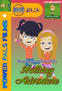 Penelope & Everly's Holiday Adventure