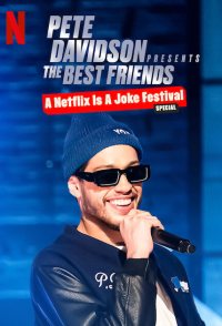 Pete Davidson Presents: The Best Friends