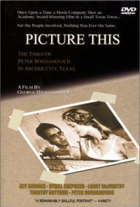 Picture This: The Times of Peter Bogdanovich in Archer City, ...
