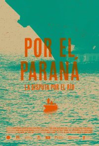 Por el Paraná, la disputa por el río