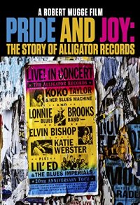 Pride and Joy: The Story of Alligator Records