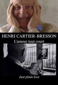 Profils, Henri Cartier-Bresson: L'amour tout court