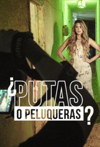 Putas o Peluqueras