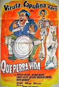 Qué perra vida