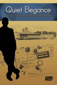 Quiet Elegance: The Architecture of Hugh M. Kaptur