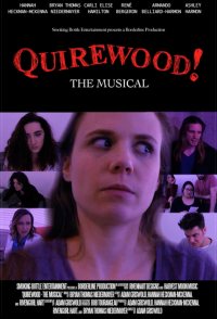 Quirewood! The Musical