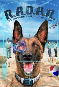 R.A.D.A.R.: The Adventures of the Bionic Dog