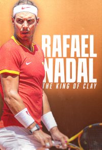 Rafael Nadal: The King of Clay