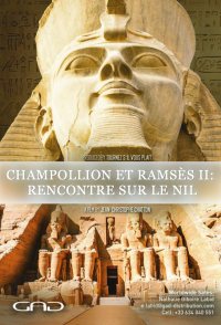 Ramsès II: Rencontre sur le Nil