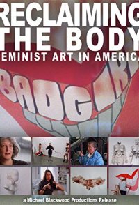 Reclaiming the Body: Feminist Art in America