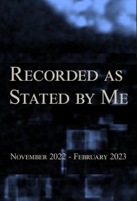 Recorded as Stated by Me