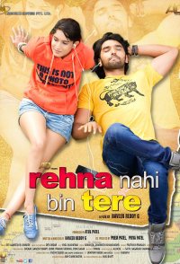 Rehna Nahi Bin Tere