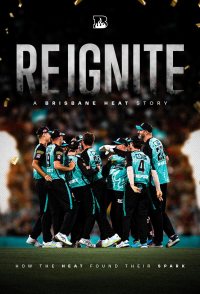Reignite: The Brisbane Heat Story