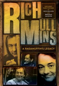 Rich Mullins: A Ragamuffin's Legacy