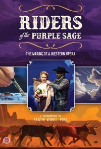 Riders of the Purple Sage: The Making of a Western Opera