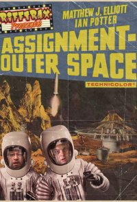 RiffTrax Presents: Assignment - Outer Space