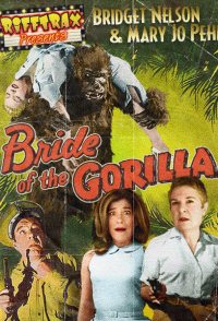RiffTrax Presents: Bride of the Gorilla