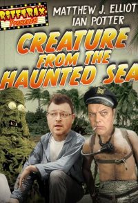 RiffTrax Presents: Creature from the Haunted Sea