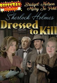RiffTrax Presents: Sherlock Holmes: Dressed to Kill