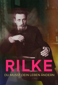 Rilke - Du musst Dein Leben ändern