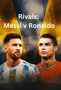 Rivals: Messi v Ronaldo
