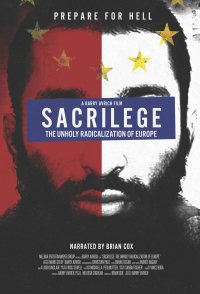 Sacrilege: The Unholy Radicalization of Europe