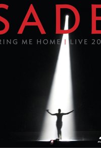Sade: Bring Me Home Live