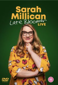 Sarah Millican: Late Bloomer Live