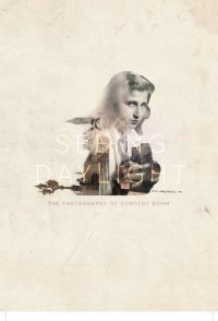 Seeing Daylight: The Photography of Dorothy Bohm